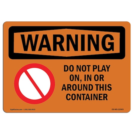 Signmission OSHA Sign, Do Not Play On In Or Around, 10in X 7in Alum, 7" W, 10" L, Landscape, OS-WS-A-710-L-12069 OS-WS-A-710-L-12069